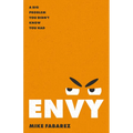 Envy: A Big Problem You Didn't Know You Had - Paperback