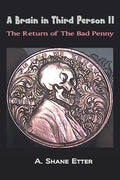 A Brain in Third Person II: The Return of the Bad Penny - Paperback