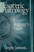Esoteric Astrology: A Beginner's guide - Paperback