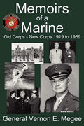 Memoirs of a Marine - Old Corps - New Corps 1919 to 1959 - Paperback