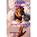 A Touch Of Blessings: 365 Days to God's Heart - Paperback