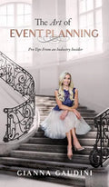 The Art of Event Planning: Pro Tips from an Industry Insider - Hardcover
