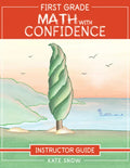 First Grade Math with Confidence Instructor Guide - Paperback