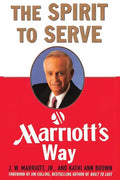 The Spirit to Serve Marriott's Way - Paperback