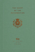 The Heart of the Reformation: A 90-Day Devotional on the Five Solas - Paperback
