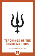Teachings of the Hindu Mystics - Paperback