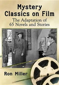 Mystery Classics on Film: The Adaptation of 65 Novels and Stories - Paperback