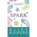 Spark: Alice Kuipers on Writing for Kids & Young Adults - Hardcover