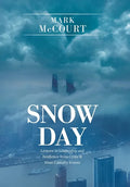 Snow Day: Lessons in Leadership and Resilience from Crisis & Mass Casualty Events - Hardcover