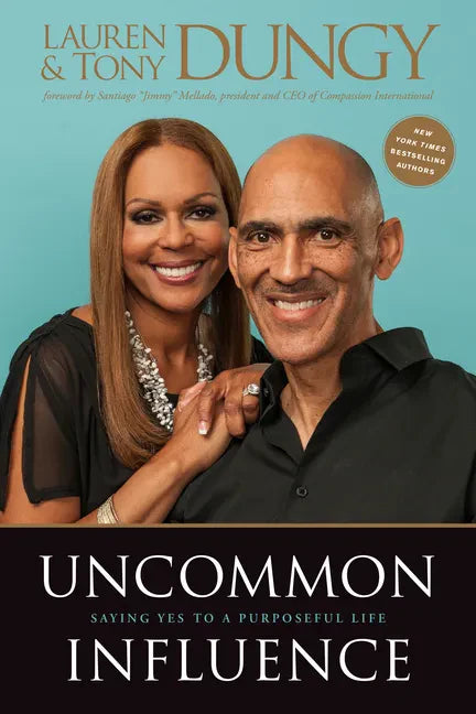 Uncommon Influence: Saying Yes to a Purposeful Life - Paperback