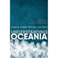 Understanding Oceania: Celebrating the University of the South Pacific and its collaboration with The Australian National University - Paperback