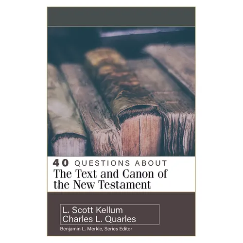 40 Questions about the Text and Canon of the New Testament - Paperback