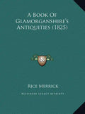 A Book of Glamorganshire's Antiquities (1825) - Hardcover