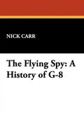 The Flying Spy: A History of G-8 - Paperback