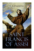 Saint Francis of Assisi: The Life and Times of St. Francis - Paperback