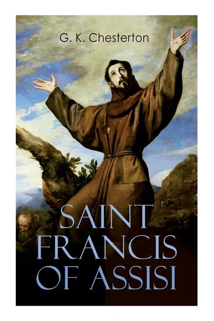 Saint Francis of Assisi: The Life and Times of St. Francis - Paperback