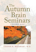 The Autumn Brain Seminars: Volume One - Hardcover