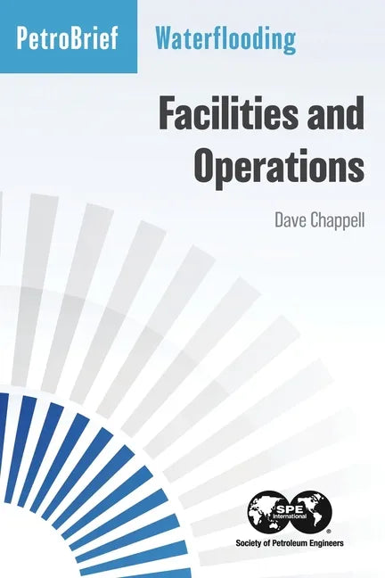 Waterflooding Facilities and Operations - Paperback