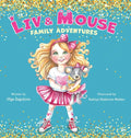 Liv and Mouse: Family Adventures - Hardcover
