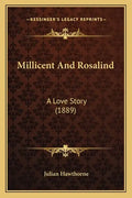 Millicent And Rosalind: A Love Story (1889) - Paperback