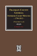 Franklin County, Georgia Inferior Court Minutes, 1794-1812. - Paperback