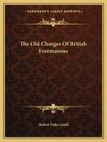 The Old Charges of British Freemasons - Paperback