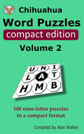 Chihuahua Word Puzzles Compact Edition Volume 2: 100 nine-letter puzzles in a compact format - Paperback