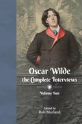 Oscar Wilde - The Complete Interviews - Volume Two - Paperback