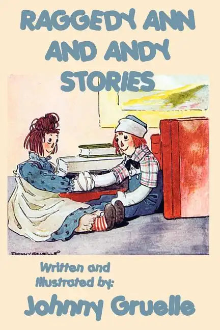 Raggedy Ann and Andy Stories - Illustrated - Paperback