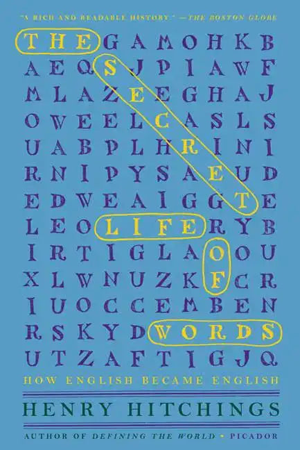 The Secret Life of Words: How English Became English - Paperback