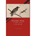 Wounded Wings: A Lesbian Journey of Love and Loss - Paperback
