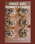 Cookies, Bars, Brownies & Candies: Southern Collection of Favorite Homemade Goodies! - Paperback
