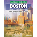 We Built This City: Boston: History, People, Landmarks--Fenway Park, Boston Common, Paul Revere - Paperback
