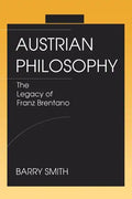 Austrian Philosophy: The Legacy of Franz Brentano - Paperback