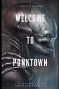 Welcome to Punktown: A Trio of Dark Science Fiction Stories - Paperback