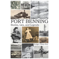 Fort Benning Stories Lies and Legends - Paperback