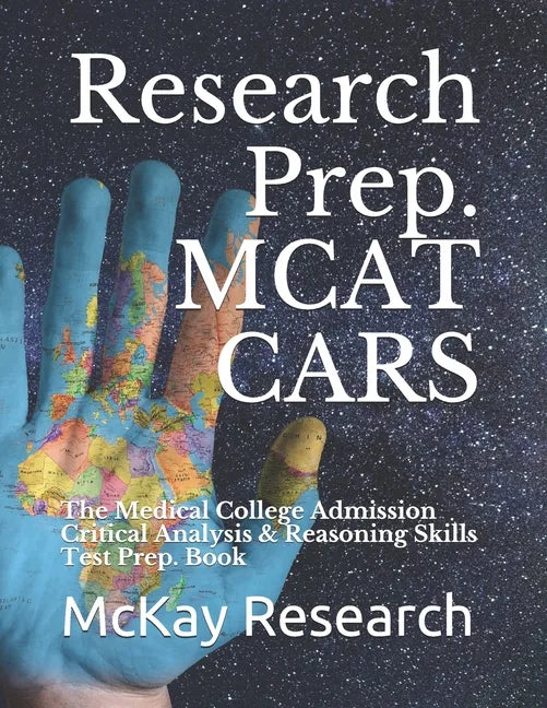 Research Prep. MCAT CARS: The Medical College Admission Critical Analysis & Reasoning Skills Test Prep. Book - Paperback