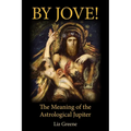 By Jove! The Meaning of the Astrological Jupiter - Paperback