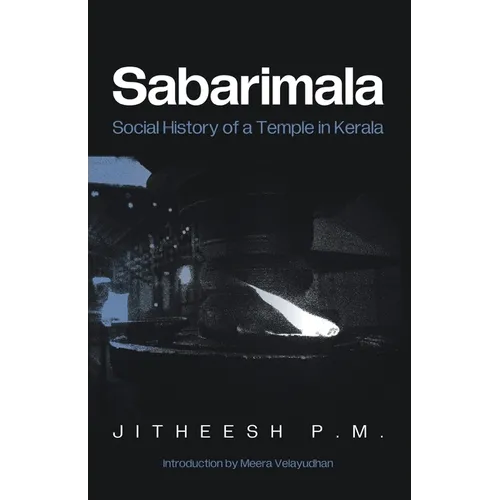 Sabarimala: Social History of a Temple in Kerala - Paperback