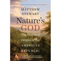 Nature's God: The Heretical Origins of the American Republic - Paperback