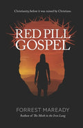 Red Pill Gospel: Christianity, before it was ruined by Christians. - Paperback
