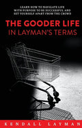 The Gooder Life in Layman's Terms - Paperback