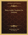 Three Arabic Treatises on Alchemy - Paperback