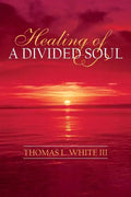 Healing of a Divided Soul - Paperback