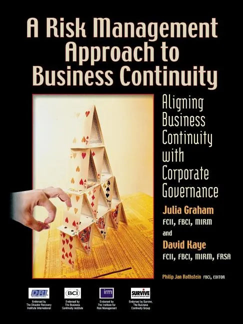 A Risk Management Approach to Business Continuity: Aligning Business Continuity with Corporate Governance - Paperback