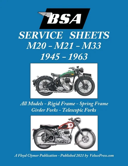 BSA M20, M21 and M33 'Service Sheets' 1945-1963 for All Rigid, Spring Frame, Girder and Telescopic Fork Models - Paperback
