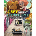 I Spy With My Little Eye: A Journey of a Young Girl and Her Special 'Little Eye' - Paperback
