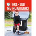 I Help Out My Neighbors - Hardcover