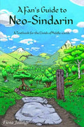 A Fan's Guide to Neo-Sindarin: A Textbook for the Elvish of Middle-earth - Paperback