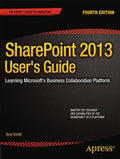 Sharepoint 2013 User's Guide: Learning Microsoft's Business Collaboration Platform - Paperback